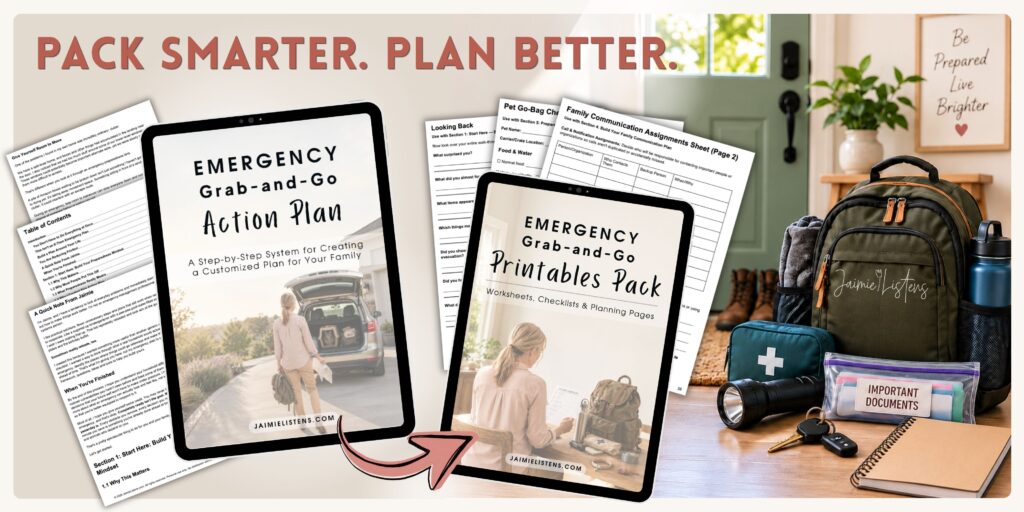 Emergency Grab-and-Go Action Plan eBook and companion Printables Pack with sample worksheets, emergency go bag, and supplies. Pack Smarter. Plan Better.